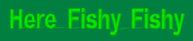FISHY FISHY.JPG (11935 bytes)
