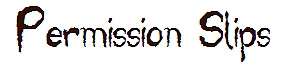 Permission Slips